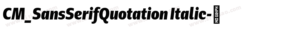 CM_SansSerifQuotation Italic字体转换